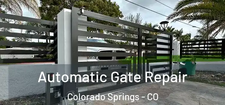 Automatic Gate Repair Colorado Springs - CO