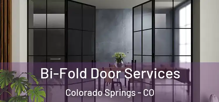 Bi-Fold Door Services Colorado Springs - CO