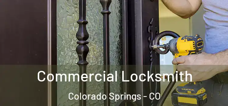 Commercial Locksmith Colorado Springs - CO