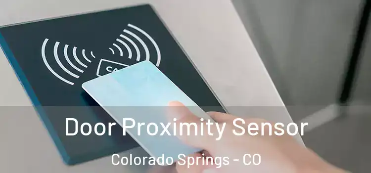 Door Proximity Sensor Colorado Springs - CO