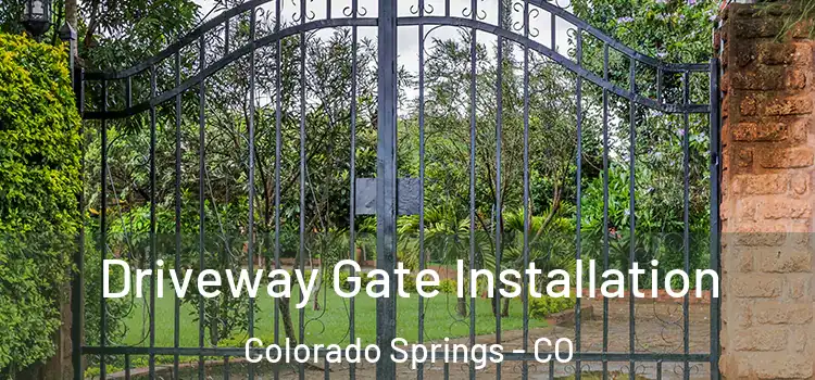 Driveway Gate Installation Colorado Springs - CO
