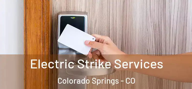 Electric Strike Services Colorado Springs - CO