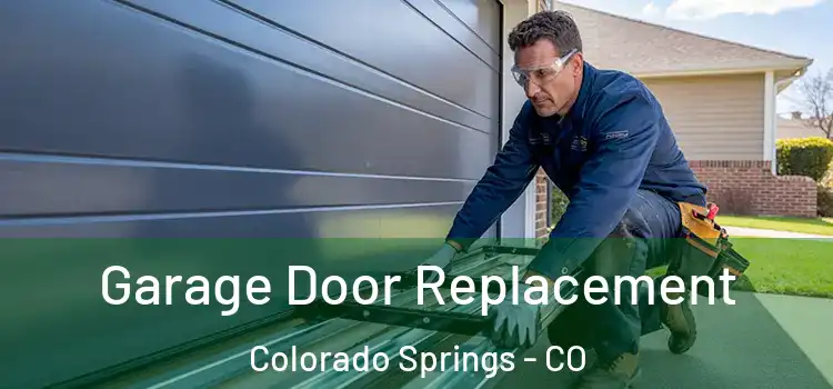  Garage Door Replacement Colorado Springs - CO