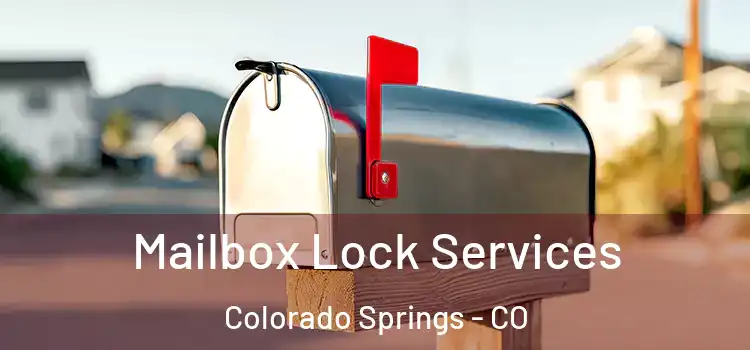 Mailbox Lock Services Colorado Springs - CO