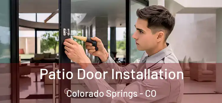  Patio Door Installation Colorado Springs - CO