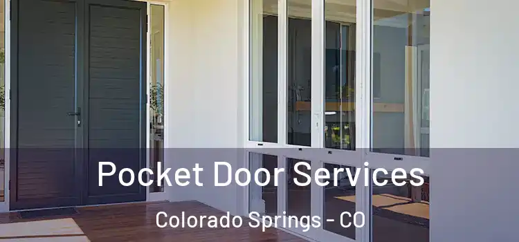 Pocket Door Services Colorado Springs - CO