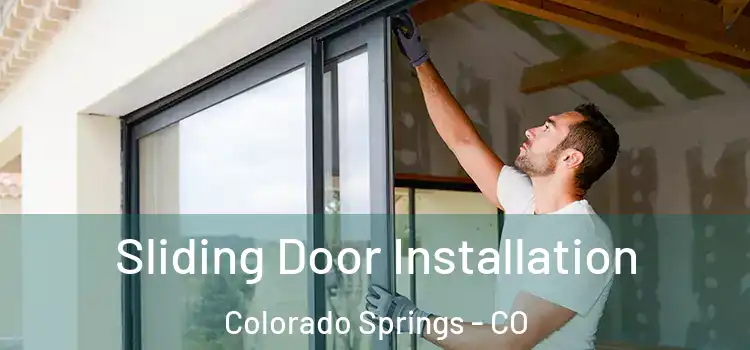 Sliding Door Installation Colorado Springs - CO