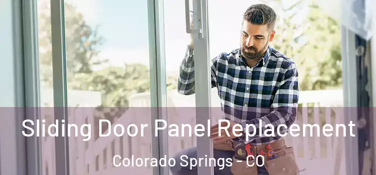  Sliding Door Panel Replacement Colorado Springs - CO