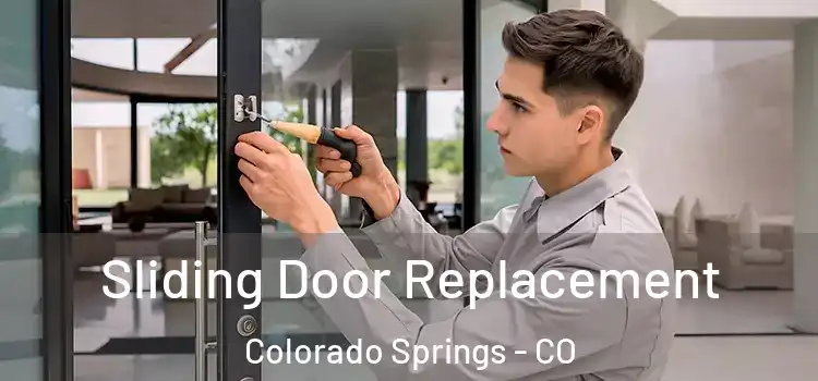Sliding Door Replacement Colorado Springs - CO